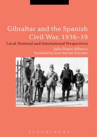 Omslagafbeelding: Gibraltar and the Spanish Civil War, 1936-39 1st edition 9781474286435