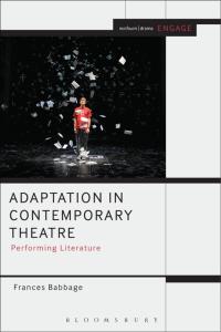 Cover image: Adaptation in Contemporary Theatre 1st edition 9781472530523