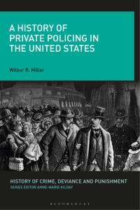 Titelbild: A History of Private Policing in the United States 1st edition 9781350163614