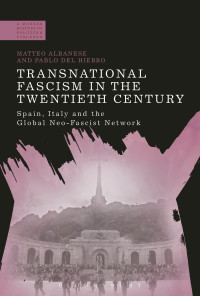 Omslagafbeelding: Transnational Fascism in the Twentieth Century 1st edition 9781350063846