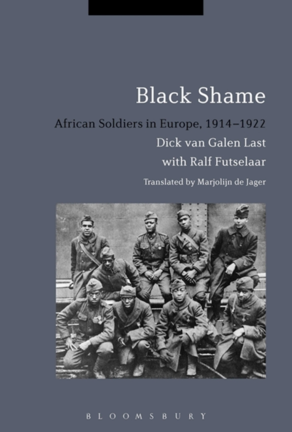 Black Shame African Soldiers in Europe, 1914-1922 1st Edition