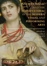 صورة الغلاف: Ancient Magic and the Supernatural in the Modern Visual and Performing Arts 1st edition 9781350007949
