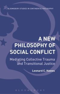 Imagen de portada: A New Philosophy of Social Conflict 1st edition 9781472524058