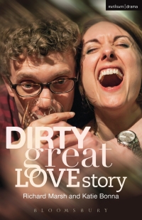 Cover image: Dirty Great Love Story 1st edition 9781472528667