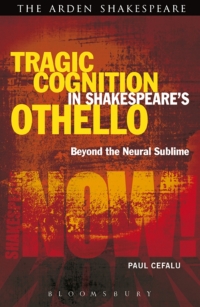 Cover image: Tragic Cognition in Shakespeare's Othello 1st edition 9781472523464