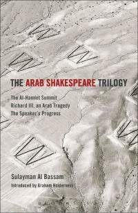 Imagen de portada: The Arab Shakespeare Trilogy 1st edition 9781472526489