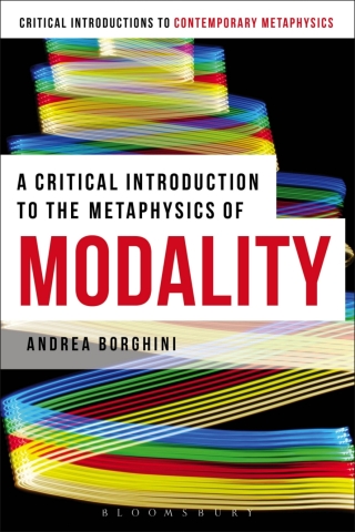 Cover image: A Critical Introduction to the Metaphysics of Modality 1st edition 9781472525260