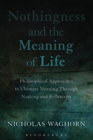 Imagen de portada: Nothingness and the Meaning of Life 1st edition 9781472531810
