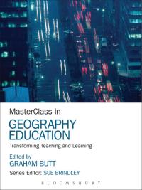 Imagen de portada: MasterClass in Geography Education 1st edition 9781472535719