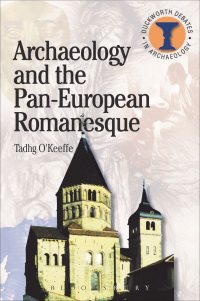 Omslagafbeelding: Archaeology and the Pan-European Romanesque 1st edition 9780715634349