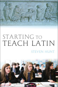 Imagen de portada: Starting to Teach Latin 1st edition 9781472537911