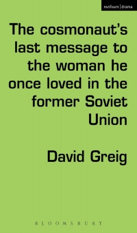 表紙画像: The Cosmonaut’s Last Message to the Woman He Once Loved in the Former Soviet Union 1st edition 9780413740106
