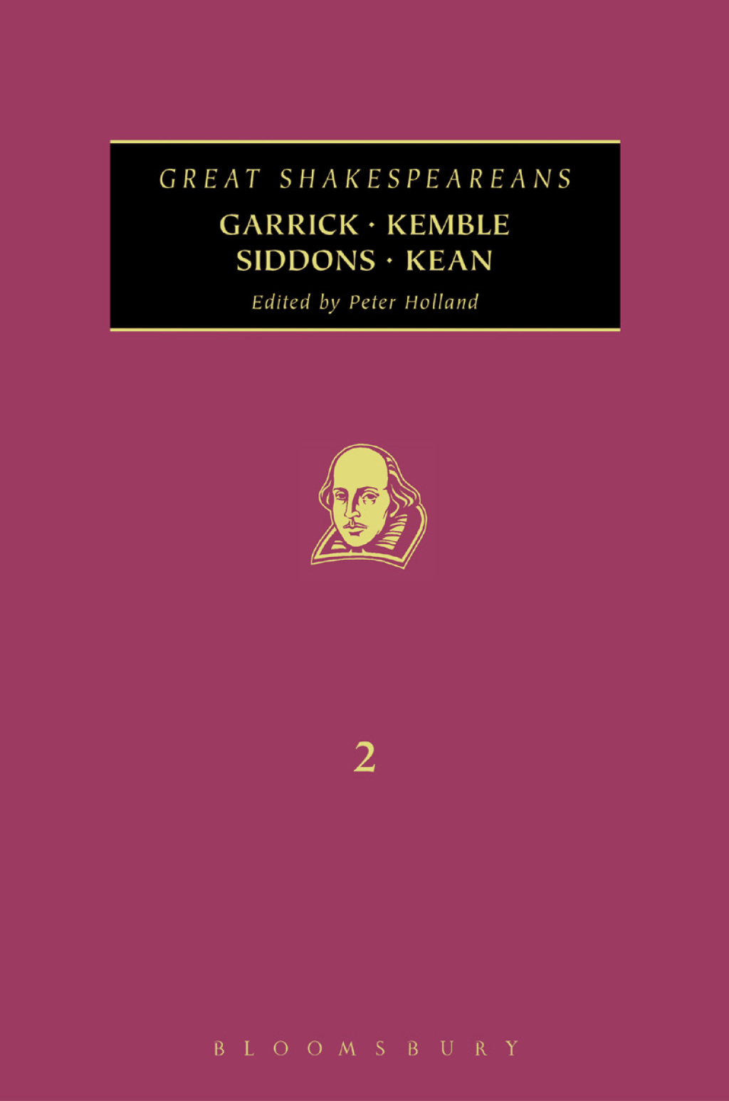Garrick, Kemble, Siddons, Kean Great Shakespeareans: Volume II 1st Edition