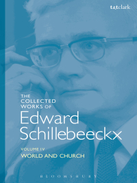 Cover image: The Collected Works of Edward Schillebeeckx Volume 4 1st edition 9780567054227
