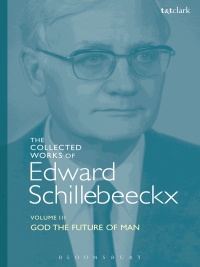 Cover image: The Collected Works of Edward Schillebeeckx Volume 3 1st edition 9780567450319