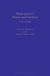 Imagen de portada: Shakespeare's Plants and Gardens: A Dictionary 1st edition 9781441143709