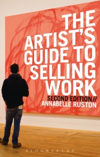 Omslagafbeelding: The Artist's Guide to Selling Work 1st edition 9781912217472