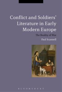 Cover image: Conflict and Soldiers' Literature in Early Modern Europe 1st edition 9781472566706