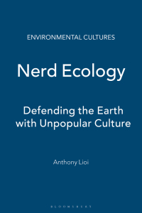 Imagen de portada: Nerd Ecology: Defending the Earth with Unpopular Culture 1st edition 9781350066892