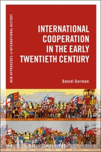 Imagen de portada: International Cooperation in the Early Twentieth Century 1st edition 9781472567949