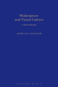 Imagen de portada: Shakespeare and Visual Culture 1st edition 9781472568052