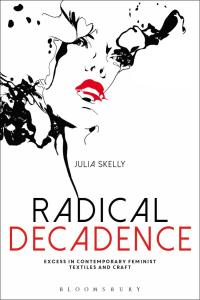 Cover image: Radical Decadence 1st edition 9781472569400