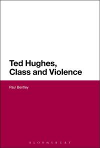 Immagine di copertina: Ted Hughes, Class and Violence 1st edition 9781474275576
