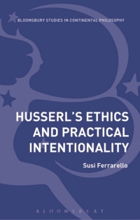 Cover image: Husserl’s Ethics and Practical Intentionality 1st edition 9781472573735