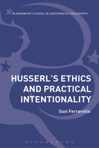 صورة الغلاف: Husserl’s Ethics and Practical Intentionality 1st edition 9781472573735