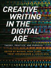 Omslagafbeelding: Creative Writing in the Digital Age 1st edition 9781472574084