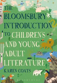Cover image: The Bloomsbury Introduction to Children's and Young Adult Literature 1st edition 9781472575531