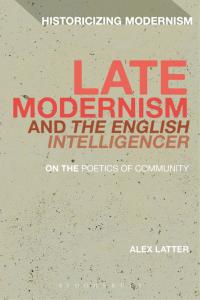 Omslagafbeelding: Late Modernism and 'The English Intelligencer' 1st edition 9781350028425