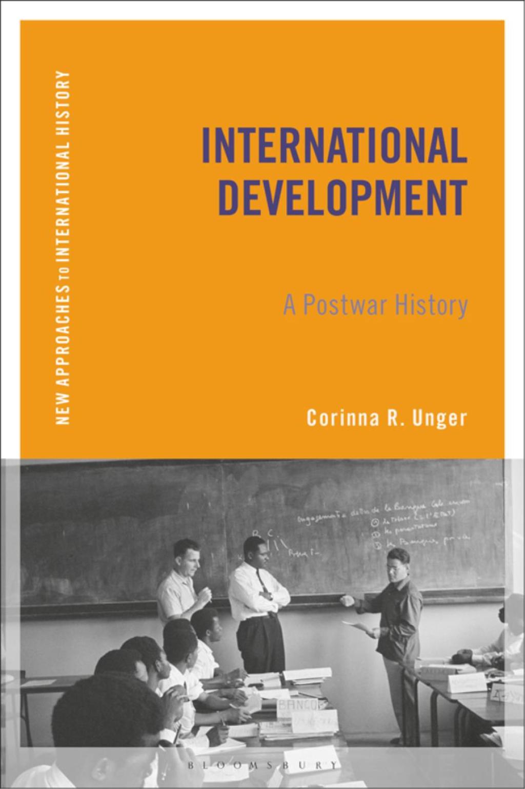 International Development A Postwar History 1st Edition