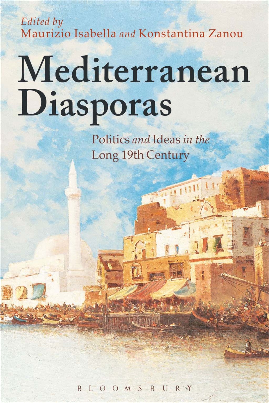 Mediterranean Diasporas Politics and Ideas in the Long 19th Century 1st Edition