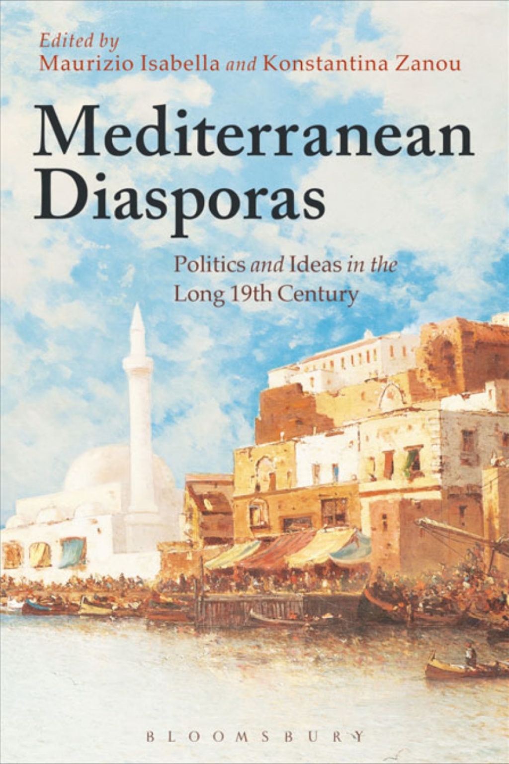Mediterranean Diasporas Politics and Ideas in the Long 19th Century 1st Edition