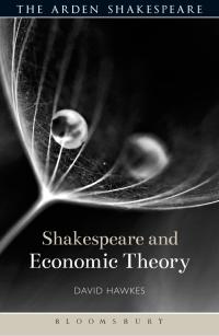 Omslagafbeelding: Shakespeare and Economic Theory 1st edition 9781472576972