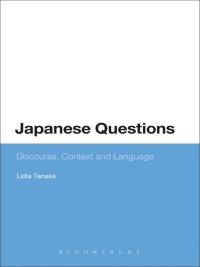 Imagen de portada: Japanese Questions: Discourse, Context and Language 1st edition 9781474288088
