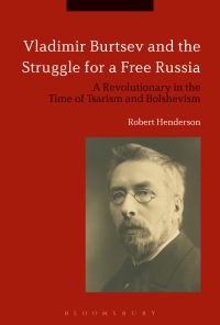 Omslagafbeelding: Vladimir Burtsev and the Struggle for a Free Russia 1st edition 9781472578891