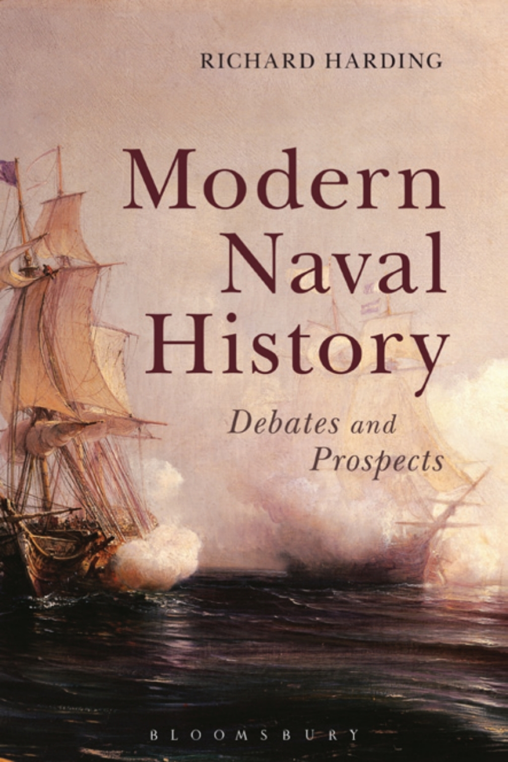 Modern Naval History Debates and Prospects 1st Edition