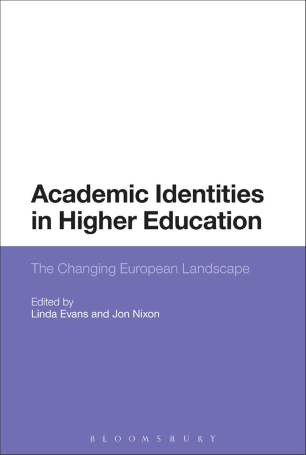 Academic Identities in Higher Education The Changing European Landscape 1st Edition