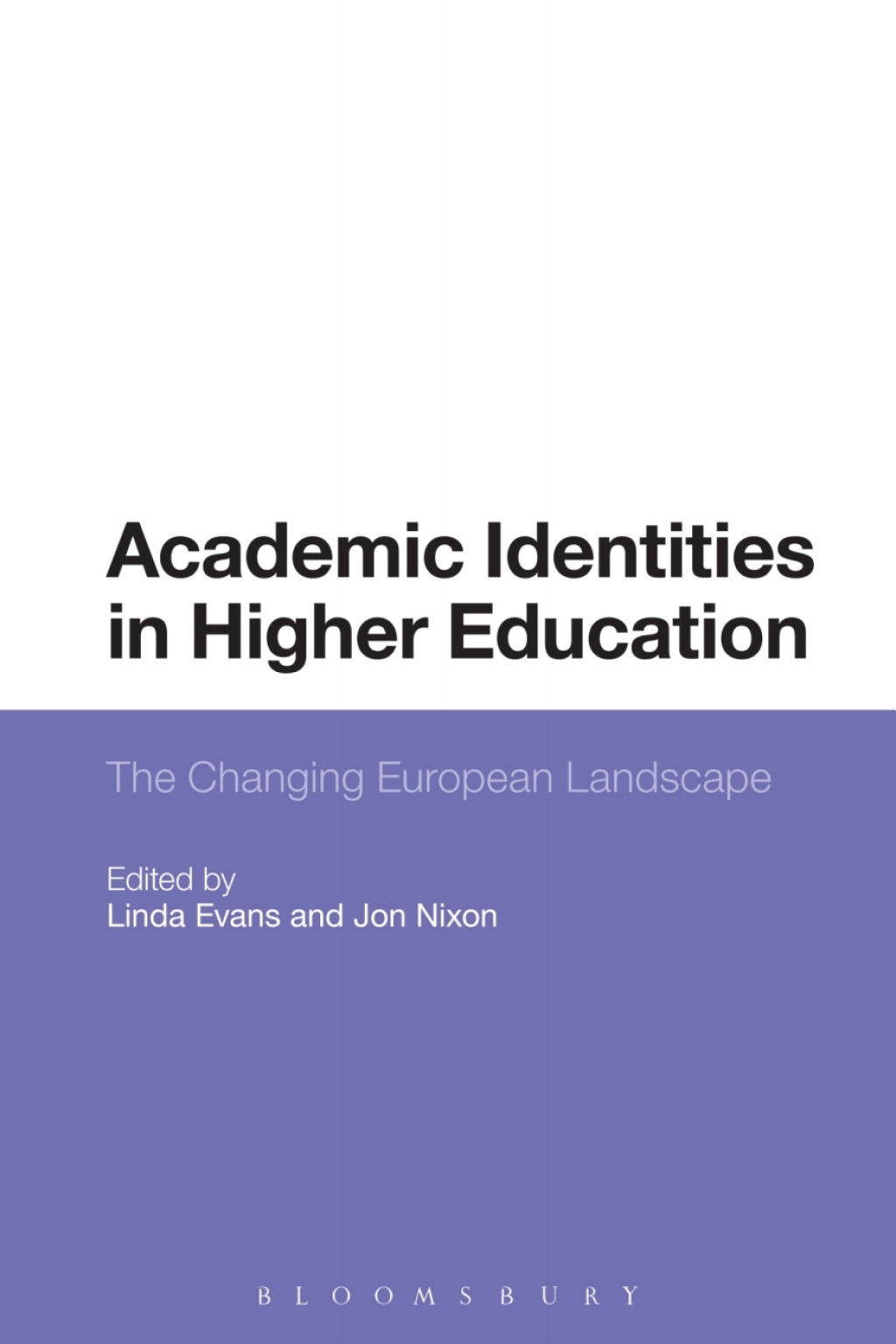 Academic Identities in Higher Education The Changing European Landscape 1st Edition