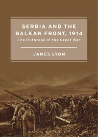 Imagen de portada: Serbia and the Balkan Front, 1914 1st edition 9781472580030