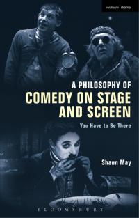 Titelbild: A Philosophy of Comedy on Stage and Screen 1st edition 9781350004511