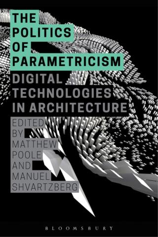 Cover image: The Politics of Parametricism 1st edition 9781472581655