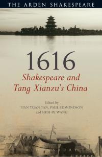 表紙画像: 1616: Shakespeare and Tang Xianzu's China 1st edition 9781472583413