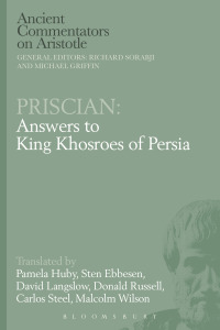 Omslagafbeelding: Priscian: Answers to King Khosroes of Persia 1st edition 9781472584137