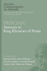 Imagen de portada: Priscian: Answers to King Khosroes of Persia 1st edition 9781472584137