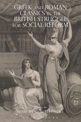 Cover image: Greek and Roman Classics in the British Struggle for Social Reform 1st edition 9781350019164