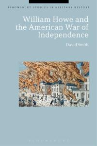 Titelbild: William Howe and the American War of Independence 1st edition 9781350006881