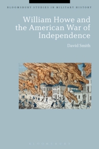 Omslagafbeelding: William Howe and the American War of Independence 1st edition 9781350006881